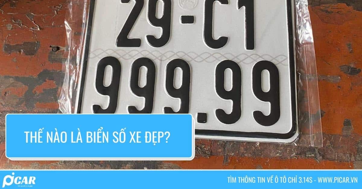 Thế nào là biển số xe đẹp? Thế nào là biển số xe đẹp?