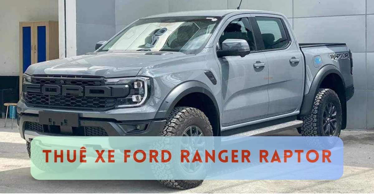 Thuê xe Ford Ranger Raptor