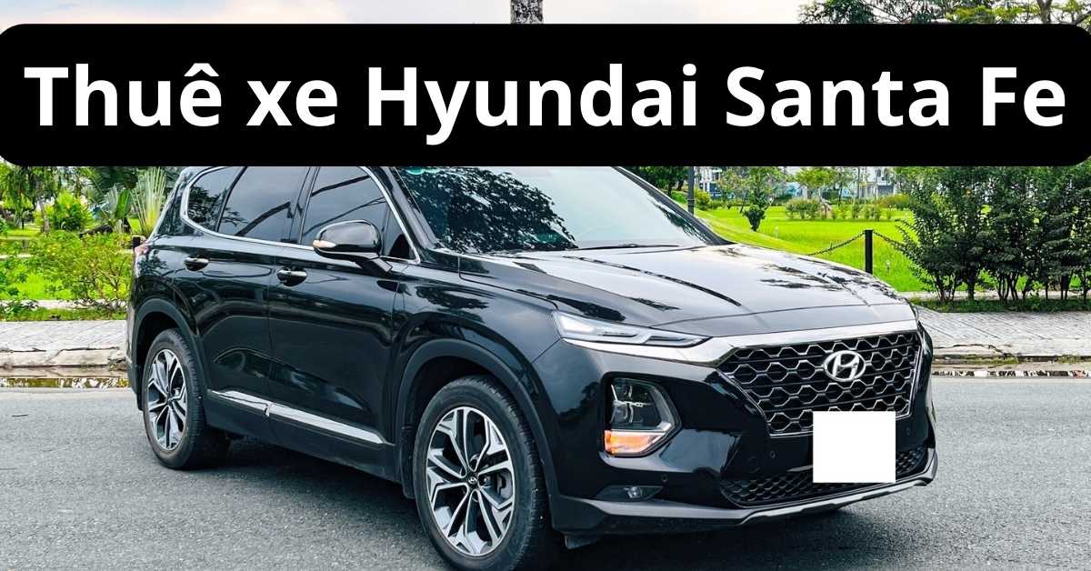 thue xe hyundai santa fe