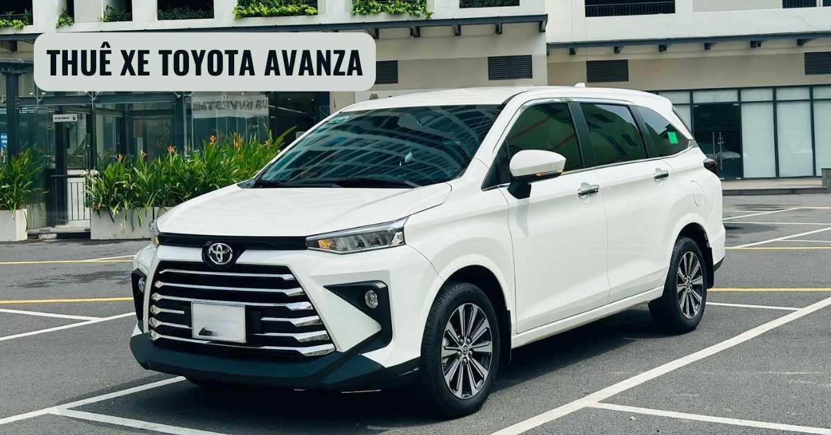 Giá thuê xe Toyota Avanza tự lái và có tài CHI TIẾT nhất tại Picar.com.vn