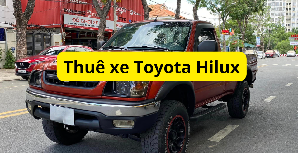 Giá thuê xe Toyota Hilux CHI TIẾT nhất tại Picar.com.vn