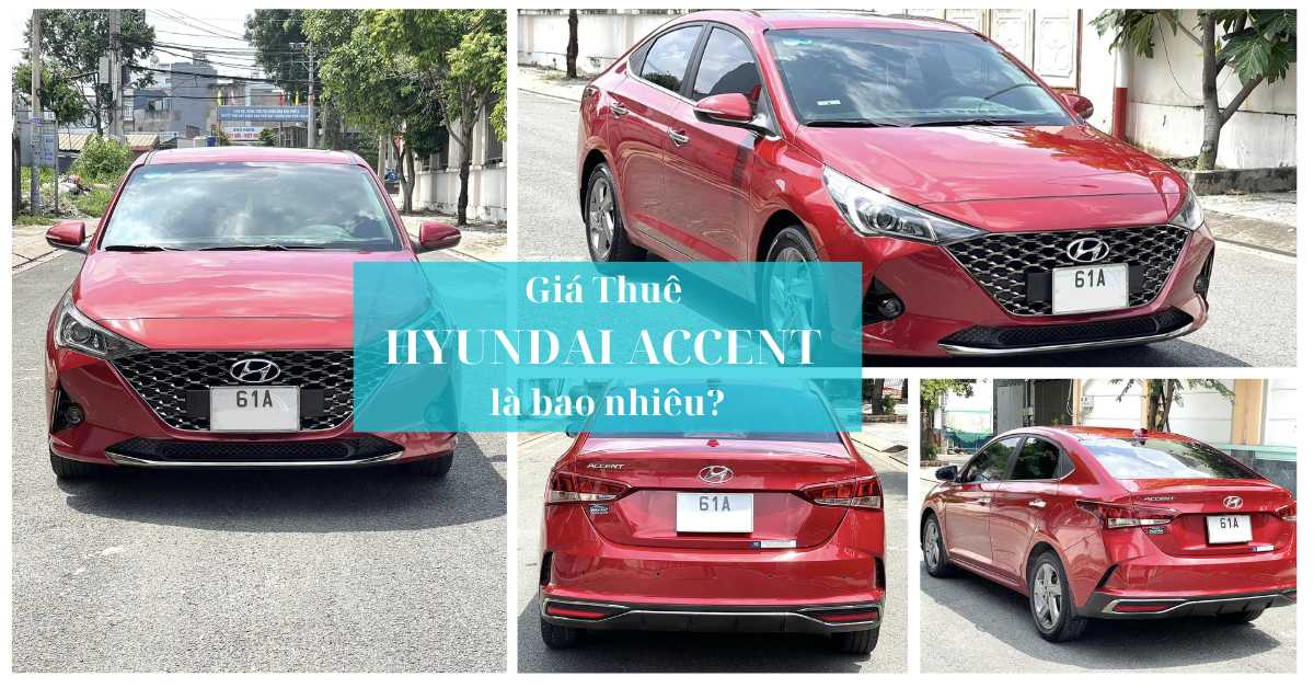 Giá thuê Hyundai Accent là bao nhiêu? Giá thuê Hyundai Accent là bao nhiêu?