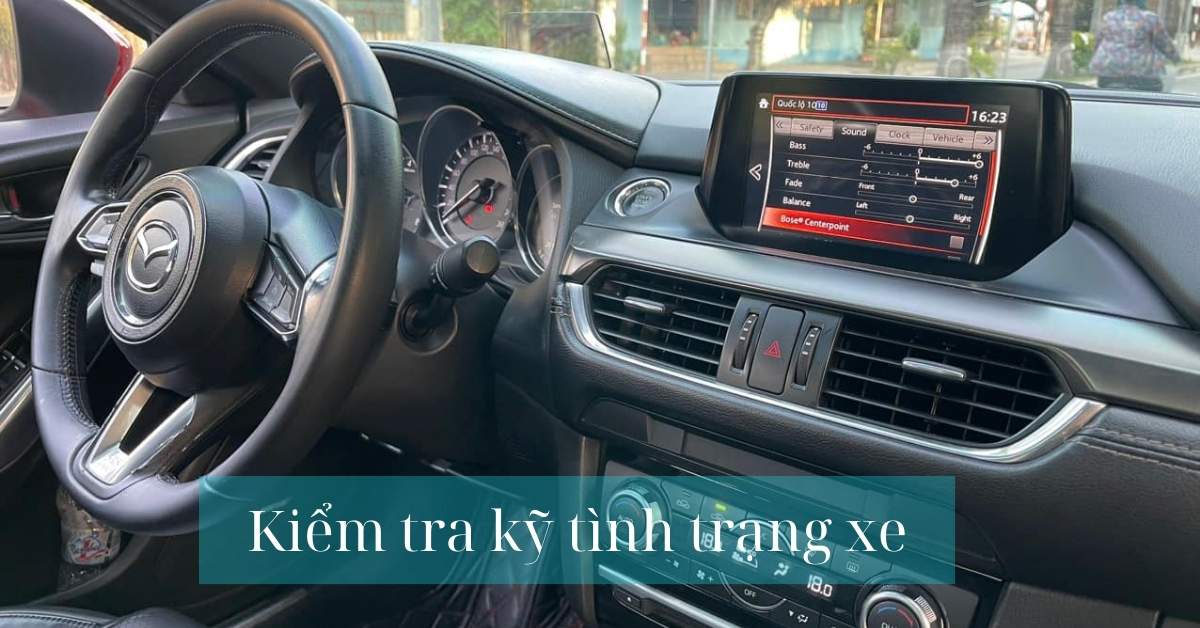Kiểm tra kỹ tình trạng xe Kiểm tra kỹ tình trạng xe