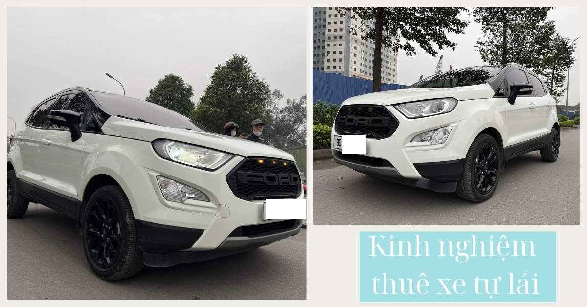 Kinh nghiệm thuê xe tự lái và có tài Kinh nghiệm thuê xe tự lái và có tài